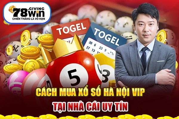 Cách mua Xổ số Hà Nội vip tại nhà cái uy tín